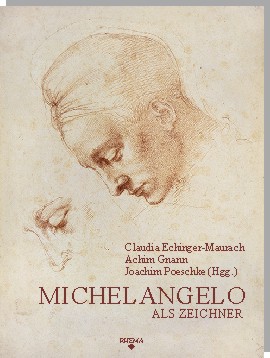 Umschlag - Michelangelo als Zeichner - Echinger-Maurach/Gnann/Poeschke